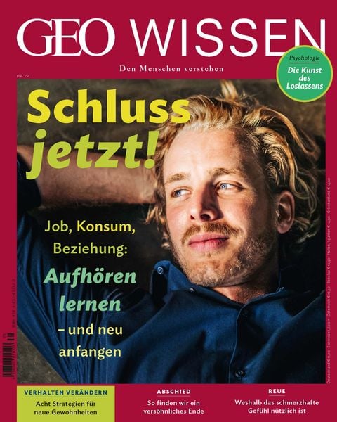 GEO Wissen / GEO Wissen 79/2023 - Loslassen