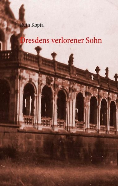 Produktbild: Dresdens verlorener Sohn