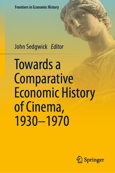 Produktbild: Towards a Comparative Economic History of Cinema, 1930&ndash;1970