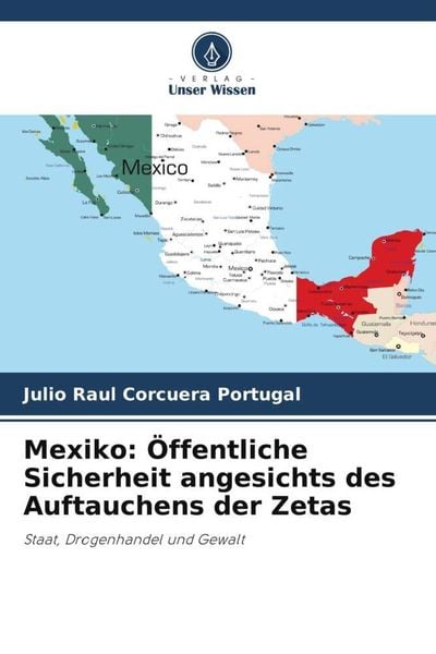 Produktbild: Mexiko: &Ouml;ffentliche Sicherheit angesichts des Auftauchens der Zetas