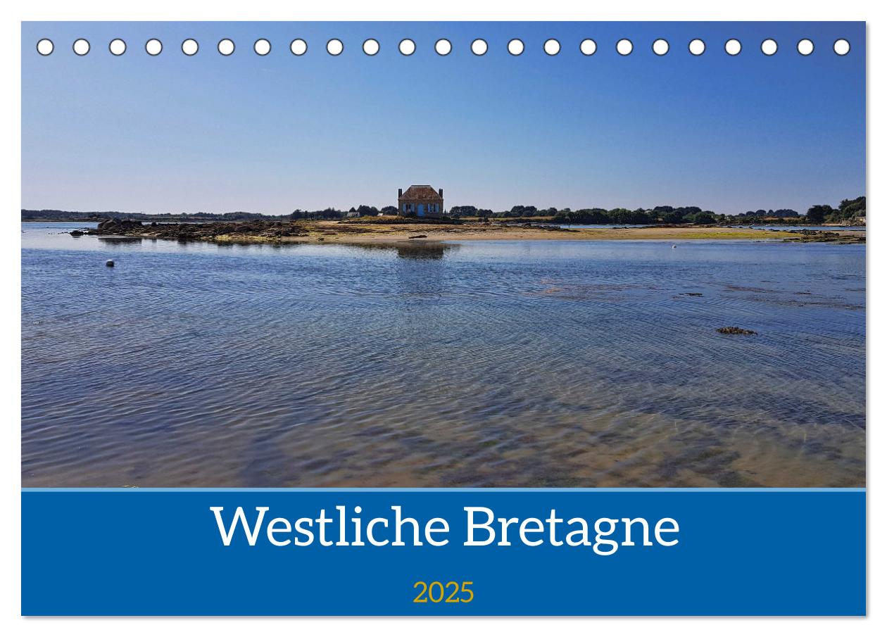 Westliche Bretagne (Tischkalender 2025 DIN A5 quer), CALVENDO Monatskalender