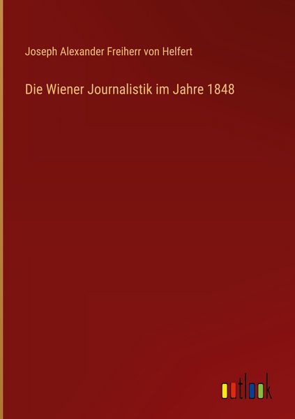 Produktbild: Die Wiener Journalistik im Jahre 1848