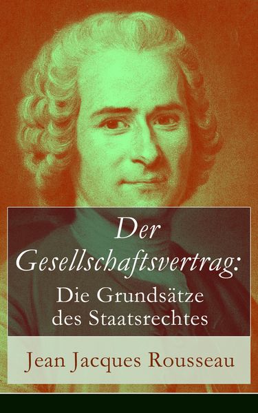 Produktbild: Der Gesellschaftsvertrag: Die Grunds&auml;tze des Staatsrechtes