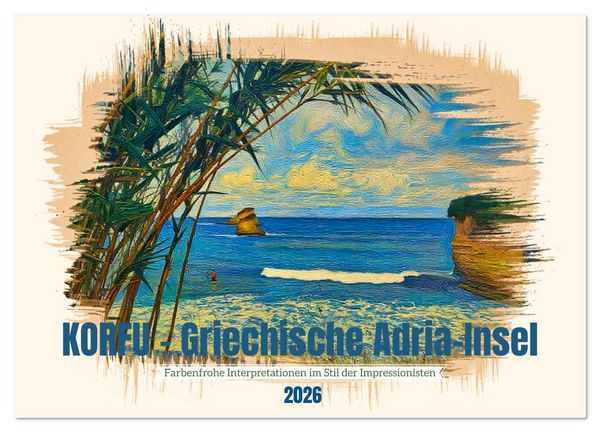 Korfu - Griechische Adria-Insel (Wandkalender 2026 DIN A3 quer), CALVENDO Monatskalender
