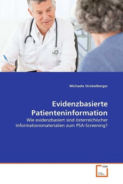 Strobelberger, M: Evidenzbasierte Patienteninformation, Taschenbuch von Michaela Strobelberger, VDM, 9783639332629