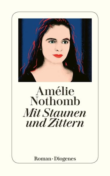 Mit Staunen und Zittern, Taschenbuch von Amélie Nothomb, Diogenes Verlag AG