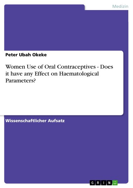 Produktbild: Women Use of Oral Contraceptives - Does it have any Effect on Haematological Parameters?