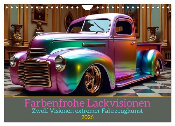 Produktbild: Farbenfrohe Lackvisionen (Wandkalender 2026 DIN A4 quer), CALVENDO Monatskalender