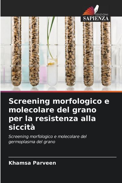 Produktbild: Screening morfologico e molecolare del grano per la resistenza alla siccit&agrave;