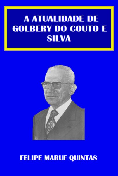 Produktbild: A Atualidade De Golbery Do Couto E Silva