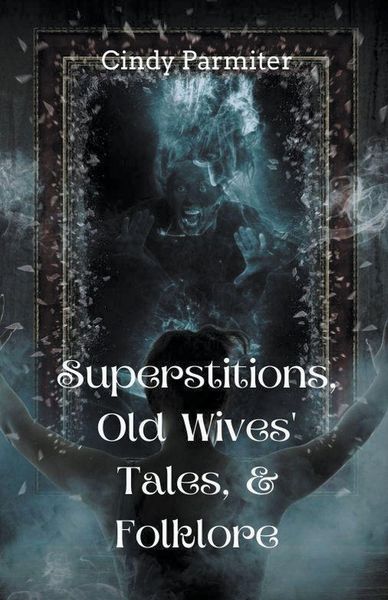 Produktbild: Superstitions, Old Wives' Tales, & Folklore