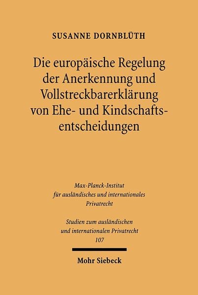 Produktbild: Die europ&auml;ische Regelung der Anerkennung und Vollstreckbarerkl&auml;rung von Ehe- und Kindschaftsentscheidungen