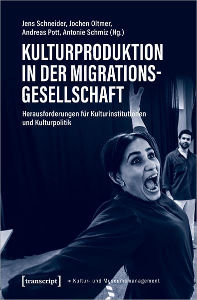 Produktbild: Kulturproduktion in der Migrationsgesellschaft