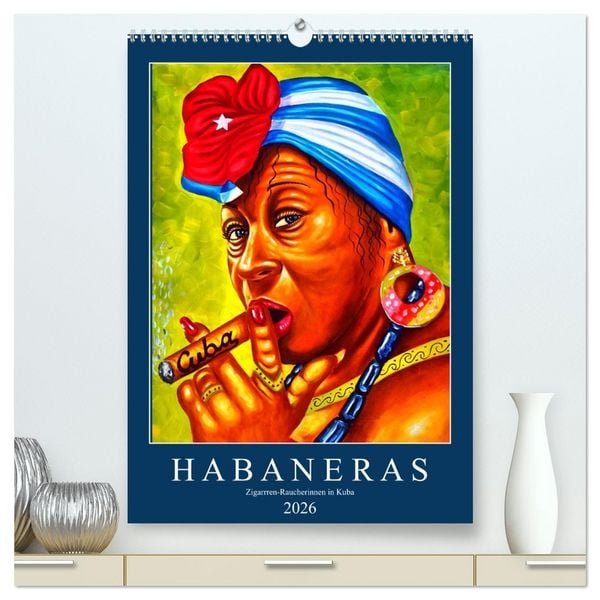 Produktbild: HABANERAS - Zigarren-Raucherinnen in Kuba (hochwertiger Premium Wandkalender 2026 DIN A2 hoch), Kunstdruck in Hochglanz