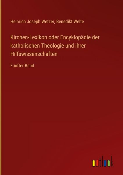Produktbild: Kirchen-Lexikon oder Encyklop&auml;die der katholischen Theologie und ihrer Hilfswissenschaften