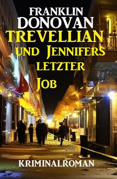 Produktbild: &iquest;Trevellian und Jennifers letzter Job: Kriminalroman