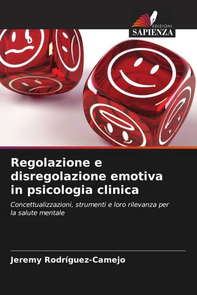 Produktbild: Regolazione e disregolazione emotiva in psicologia clinica