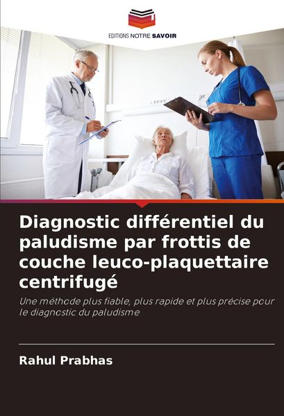 Produktbild: Diagnostic diff&eacute;rentiel du paludisme par frottis de couche leuco-plaquettaire centrifug&eacute;