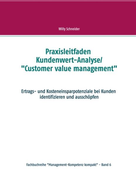 Produktbild: Praxisleitfaden Kundenwert-Analyse/"Customer value management"