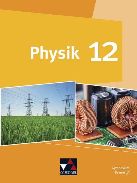Physik Bayern 12, Gebundene Ausgabe von Bernd Brandl,Rainer Dietrich,Susanne Dührkoop,Christian Fauser,Frank Finkenberg, Buchner, C.C.,