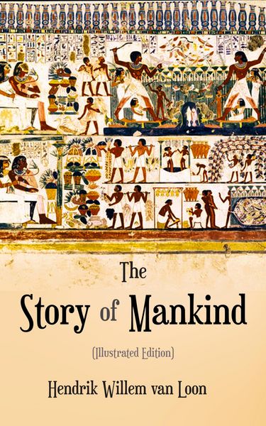 Produktbild: The Story of Mankind (Illustrated Edition)