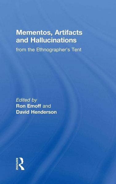 Produktbild: Mementos, Artifacts and Hallucinations from the Ethnographer's Tent