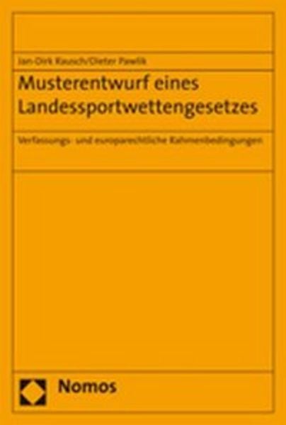 Musterentwurf eines Landessportwettengesetzes, Taschenbuch von Jan-Dirk Rausch , Dieter Pawlik, Nomos, 9783832930301