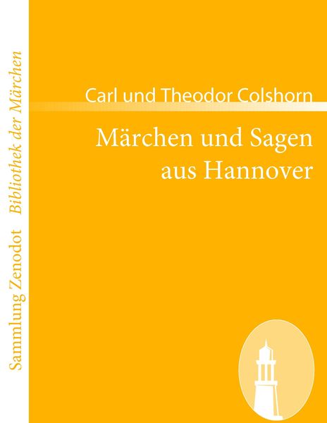 Märchen und Sagen aus Hannover, Taschenbuch von Carl und Theodor Colshorn, Contumax, 9783866404663