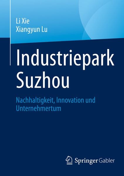 Industriepark Suzhou, Taschenbuch von Li Xie , Xiangyun Lu, Springer Singapore, 9789811958120
