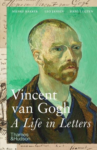 Vincent van Gogh: A Life in Letters, Taschenbuch von Nienke; Jansen, Leo; Luijten, Hans Bakker, Thames & Hudson, 978-0-500-29682-0