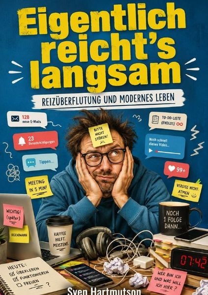 Eigentlich reicht’s langsam, Taschenbuch von Sven Hartmutson, Epubli, 9783565460748