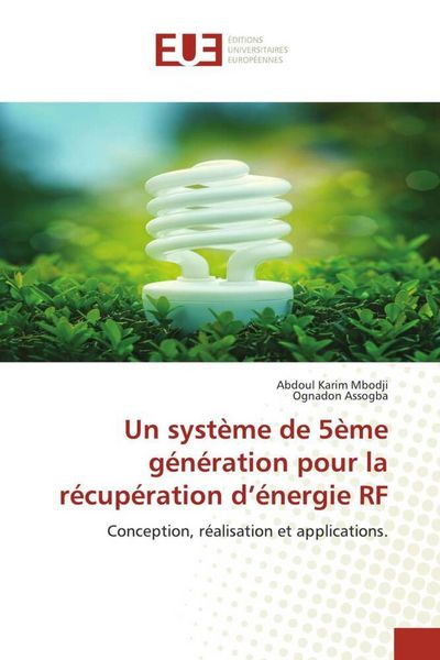 Produktbild: Un syst&egrave;me de 5&egrave;me g&eacute;n&eacute;ration pour la r&eacute;cup&eacute;ration d'&eacute;nergie RF