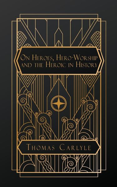 Produktbild: On Heroes, Hero-Worship, and the Heroic in History