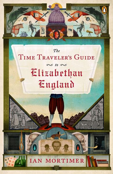 Produktbild: The Time Traveler's Guide to Elizabethan England