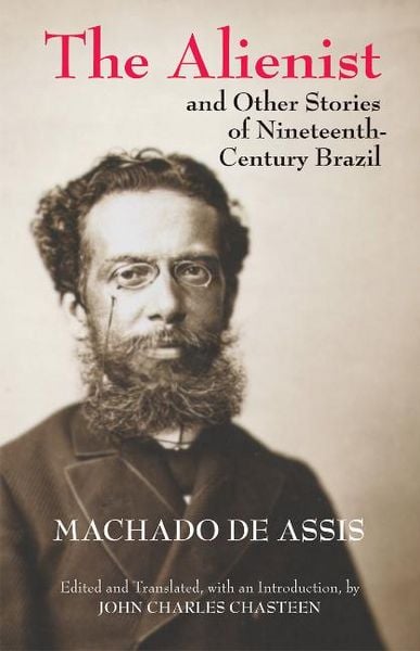 Produktbild: The Alienist and Other Stories of Nineteenth-Century Brazil