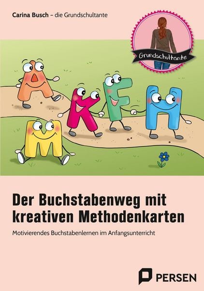 Der Buchstabenweg mit kreativen Methodenkarten, Game von Carina Busch, Persen Verlag in der AAP Lehrerwelt GmbH, 9783403212928