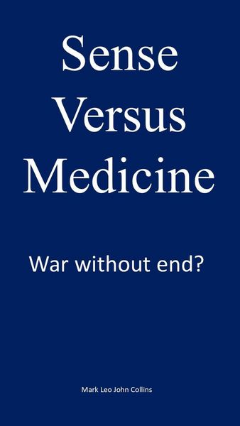 Produktbild: Sense versus Medicine: War without end?