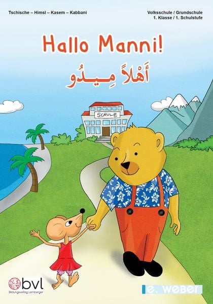 Produktbild: Hallo Manni! Hallo Medo! Arbeitsbuch f&uuml;r den Erstsprachenunterricht Arabisch in der 1. Klasse Volksschule zur mehrsprachigen Alphabetisierung