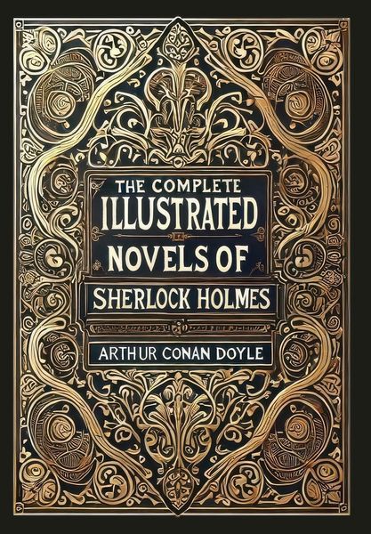 Produktbild: The Complete Illustrated Novels of Sherlock Holmes (Collector's Edition) (Laminated Hardback with Jacket)