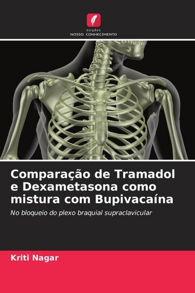 Produktbild: Compara&ccedil;&atilde;o de Tramadol e Dexametasona como mistura com Bupivaca&iacute;na