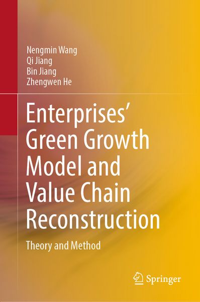 Produktbild: Enterprises&rsquo; Green Growth Model and Value Chain Reconstruction
