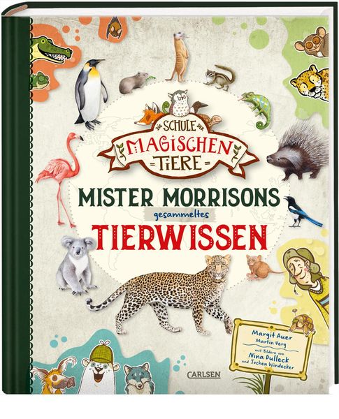 Die Schule der magischen Tiere: Die Schule der magischen Tiere: Mister Morrisons gesammeltes Tierwissen