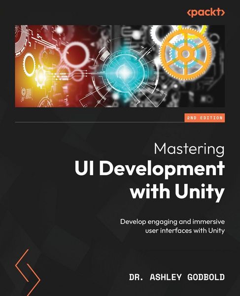 Produktbild: Mastering UI Development with Unity - Second Edition