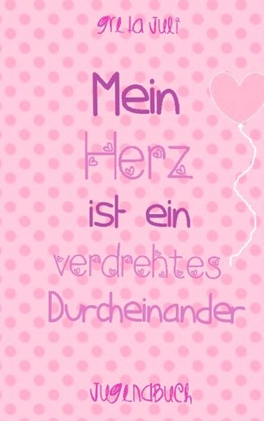 Produktbild: Mein Herz ist ein verdrehtes Durcheinander