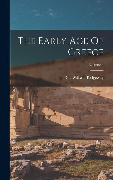 Produktbild: The Early Age Of Greece; Volume 1
