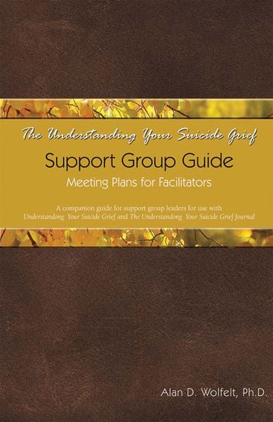 Produktbild: The Understanding Your Suicide Grief Support Group Guide