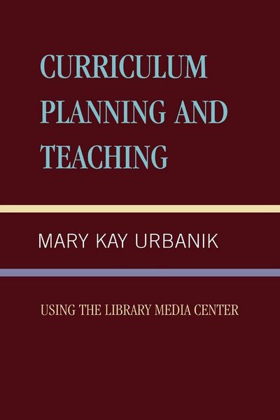 Produktbild: Curriculum Planning and Teaching Using the School Library Media Center