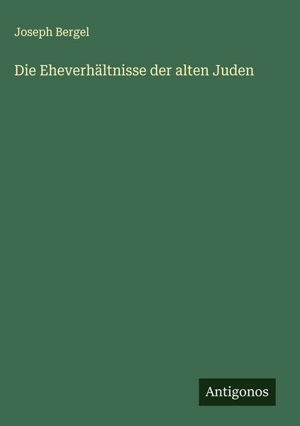 Produktbild: Die Eheverh&auml;ltnisse der alten Juden