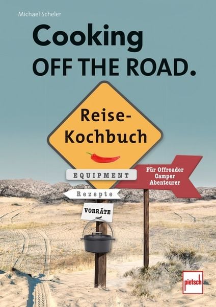 Produktbild: Cooking Off The Road. Reisekochbuch