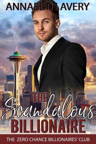 Produktbild: The Scandalous Billionaire: A Sweet Clean Billionaire Fake Marriage Romance (The Zero Chance Billionaires' Club, #1)